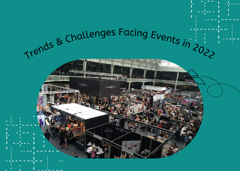 Trends & Challenges Facing Events in 2022